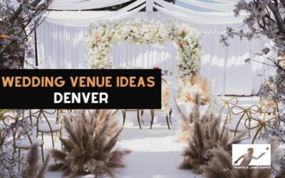 Ideas for Wedding Venues in Denver